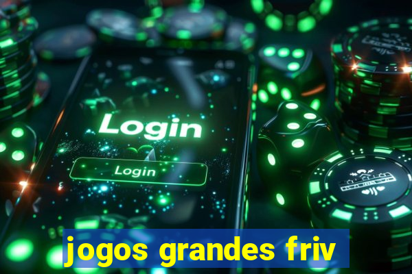 jogos grandes friv